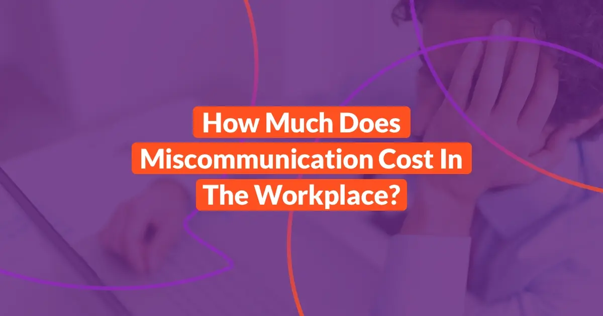 Miscommunication in the Workplace Cost