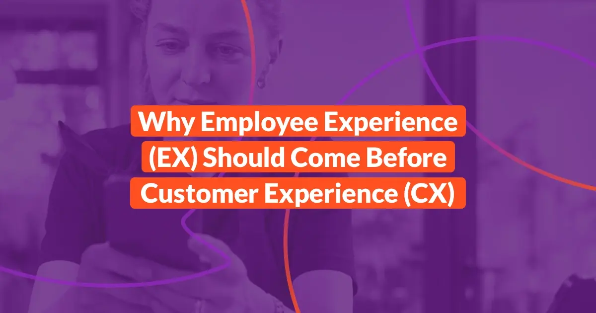 Employee Experience and Customer Experience